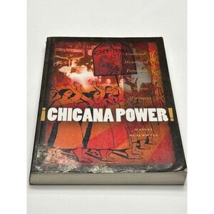 Chicana Power Contested Histories of Feminism Chicano Movement Book
